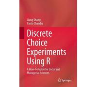 Liang Shang Yanto Chandra Discrete Choice Experiments Using R (Copertina rigida)