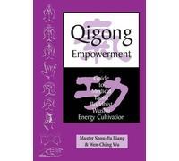 Liang Shou-Yu Qigong Empowerment (Tascabile)