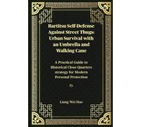Liang Wei Hao Bartitsu Self-Defense Against Street Thugs (Tascabile)