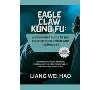 Liang Wei Hao Eagle Claw Kung Fu (Tascabile)