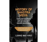 Liang Wei Hao History of Shastra Vidya (Tascabile)