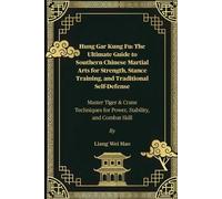 Liang Wei Hao Hung Gar Kung Fu (Tascabile)