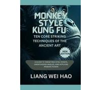 Liang Wei Hao Monkey Style Kung Fu (Tascabile)