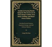 Liang Wei Hao Southern Praying Mantis Kung Fu (Tascabile)