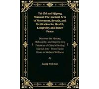 Liang Wei Hao Tai Chi and Qigong Manual (Tascabile)