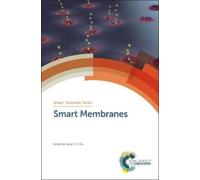 Liang-Yin Chu Smart Membranes (Copertina rigida) Smart Materials Series