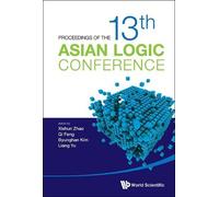 Liang Yu Proceedings Of The 13th Asian Logic Conference (Copertina rigida)