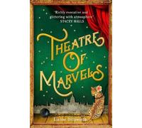 Lianne Dillsworth Theatre of Marvels (Copertina rigida)