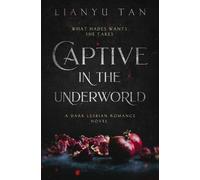 Lianyu Tan Captive in the Underworld (Tascabile)