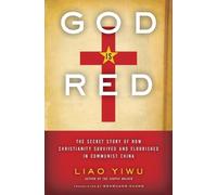 Liao Yiwu God Is Red (Tascabile)