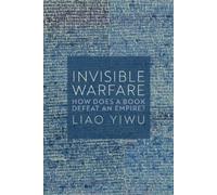 Liao Yiwu Invisible Warfare (Copertina rigida)