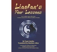 Liaofan's Four Lessons: How to Change Your Destiny with Ancient Chinese Wisdom