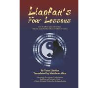 Liaofan's Four Lessons: How to Change Your Destiny with Ancient Chinese Wisdom