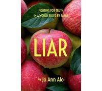 LIAR: Fighting for Truth in a World Ruled by Satan