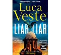 Liar Liar: Get hooked on the biggest new crime series of 2026 - a nail-shredding, pulse-pounding rollercoaster ride from master thriller writer, Luca Veste: Book 1