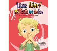 Liar Liar, My Pants Are On Fire!