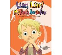 Liar Liar, My Pants Are On Fire!