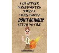 Liar, Liar Pants on Fire!: 6x9, 98-page lined journal, notebook, diary