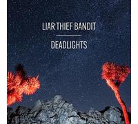 Liar Thief Bandit - Deadlights