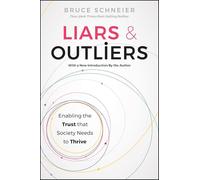 Liars and Outliers: Enabling the Trust that Society Needs to Thrive