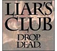 Liar's Club - Drop Dead