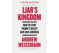 Liar's Kingdom: How to Stop Trump's Deceit and Save America