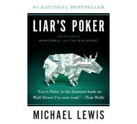 Liar's Poker: Rising Through the Wreckage of Wall Street