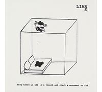 Liars - They Threw Us All In A Trench & Stuck A Monument O