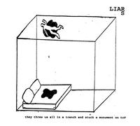 Liars - They Threw Us All In A Trench & Stuck A Monument O
