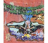 Liars - They Were Wrong So We Drowned