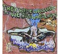 Liars - They Were Wrong So We Drowned