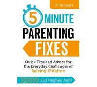 Liat Hughes Joshi 5-Minute Parenting Fixes (Tascabile)