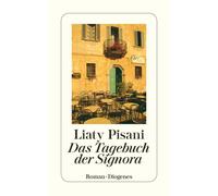 Liaty Pisani Ulrich Hartman Das Tagebuch der Signora: Roman (detebe (Tascabile)