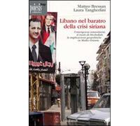 Libano nel baratro della crisi siriana. L'emergenza umanitaria, il ruolo di Hezbollah, le implicazioni geopolitiche in Medio Oriente