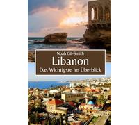 Libanon: Das Wichtigste im Überblick
