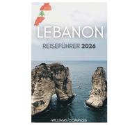 LIBANON REISEFÜHRER 2026