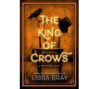 Libba Bray The King of Crows (Copertina rigida) Diviners