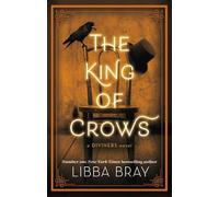 Libba Bray The King of Crows (Tascabile) Diviners