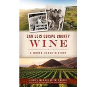 Libbie Agran Heather Muran San Luis Obispo County Wine (Tascabile)