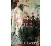 Libbie Hawker Persian Rose (Tascabile) White Lotus