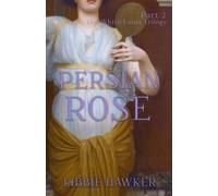 Libbie Hawker Persian Rose (Tascabile) White Lotus