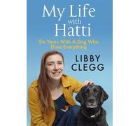 Libby Clegg My Life with Hatti (Copertina rigida)