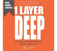 Libby DeLucien 1 Layer Deep: The Guide to Winning in Business Witho (Tascabile)