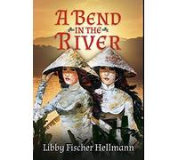 Libby Fischer Hellmann A Bend in the River (Copertina rigida) Sagas