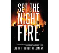Libby Fischer Hellmann Set The Night On Fire (Copertina rigida) Sagas