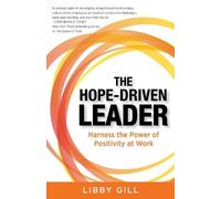 Libby Gill The Hope-Driven Leader (Tascabile)