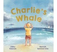 Libby Gleeson Charlie's Whale (Copertina rigida)