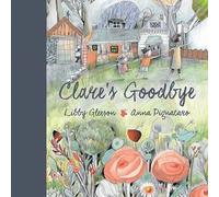 Libby Gleeson Clare's Goodbye (Tascabile)