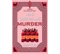 Libby Klein Wine Tastings Are Murder (Tascabile) Poppy McAllister Mystery
