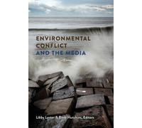 Libby Lester Environmental Conflict and the Media (Tascabile)
